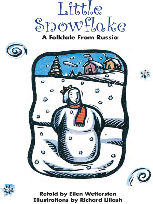 Title details for Little Snowflake: A Folktale From Russia by Ellen Wettersten - Wait list